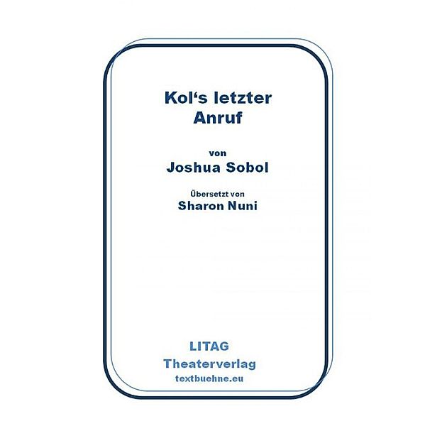 Kol's letzter Anruf, Joshua Sobol