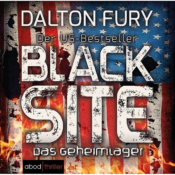 Kolt Raynor - Black Site - Das Geheimlager,8 Audio-CDs, Dalton Fury