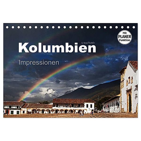 Kolumbien Impressionen (Tischkalender 2024 DIN A5 quer), CALVENDO Monatskalender, U boeTtchEr