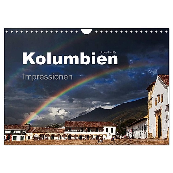 Kolumbien Impressionen (Wandkalender 2024 DIN A4 quer), CALVENDO Monatskalender, U boeTtchEr