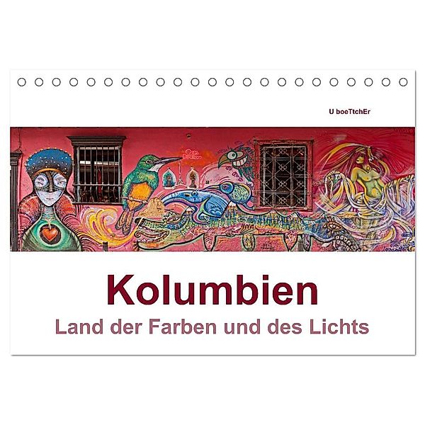 Kolumbien - Land der Farben und des Lichts (Tischkalender 2024 DIN A5 quer), CALVENDO Monatskalender, www.kolumbien-impressionen.de, U boeTtchEr