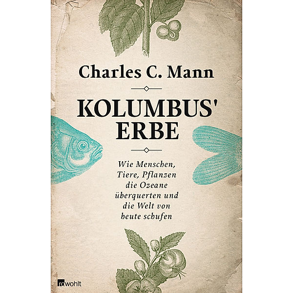 Kolumbus' Erbe, Charles C. Mann