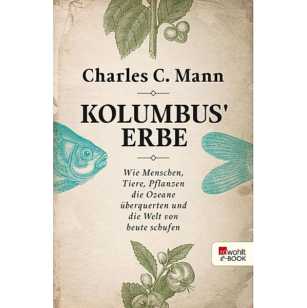 Kolumbus' Erbe, Charles C. Mann