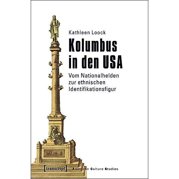 Kolumbus in den USA / American Culture Studies Bd.9, Kathleen Loock