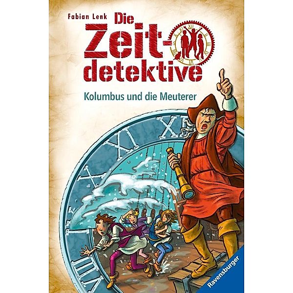 Kolumbus und die Meuterer / Die Zeitdetektive Bd.39, Fabian Lenk