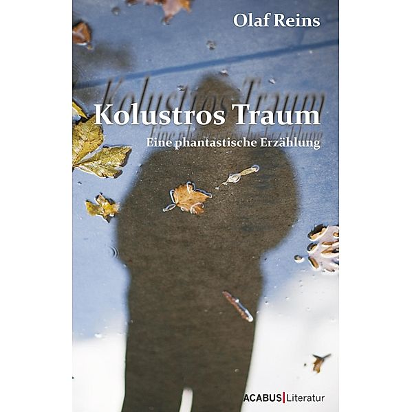 Kolustros Traum, Olaf Reins