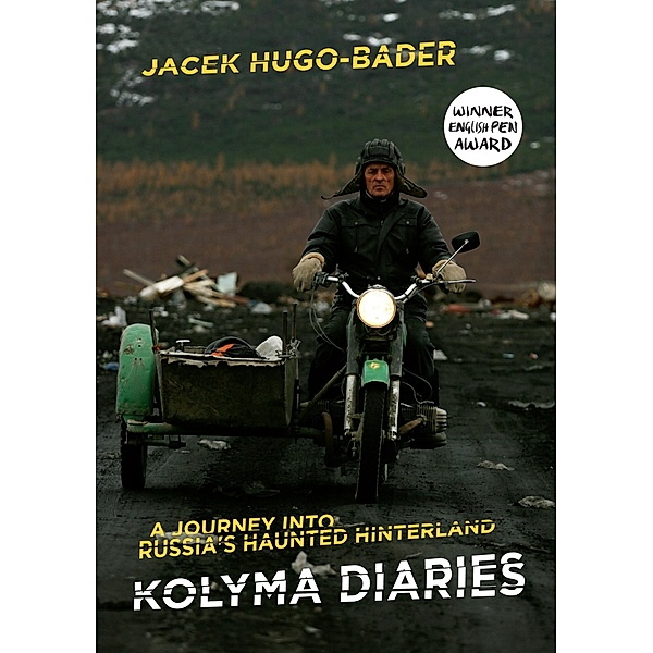 Kolyma Diaries / Granta Books, Jacek Hugo-Bader