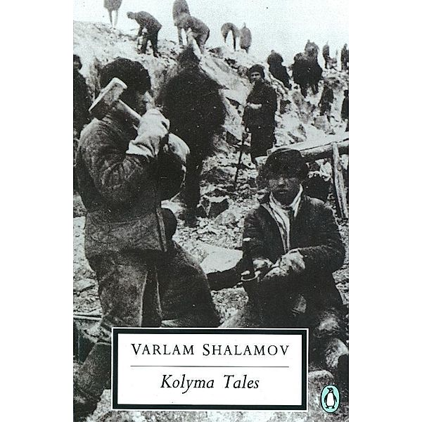 Kolyma Tales / Penguin Modern Classics, Varlan Shalamov