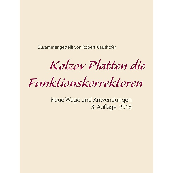 Kolzov Platten die Funktionskorrektoren, Robert Klaushofer