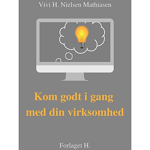 Kom godt i gang med din virksomhed, Vivi H. Nielsen Mathiasen