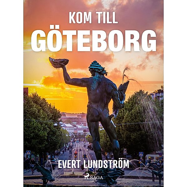 Kom till Göteborg, Evert Lundström