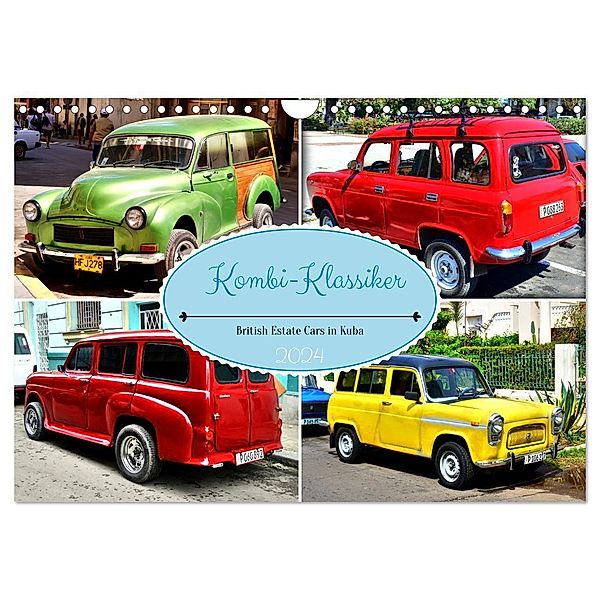 Kombi-Klassiker - British Estate Cars in Kuba (Wandkalender 2024 DIN A4 quer), CALVENDO Monatskalender, Henning von Löwis of Menar