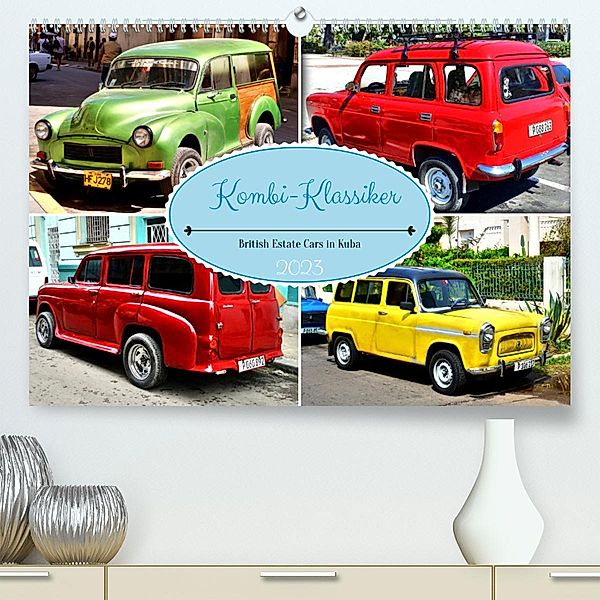 Kombi-Klassiker - British Estate Cars in Kuba (Premium, hochwertiger DIN A2 Wandkalender 2023, Kunstdruck in Hochglanz), Henning von Löwis of Menar, Henning von Löwis of Menar