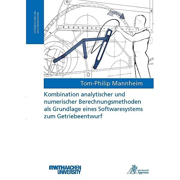 Kombination analytischer und numerischer Berechnungsmethoden als Grundlage eines Softwaresystems zum Getriebeentwurf, Tom-Philip Mannheim