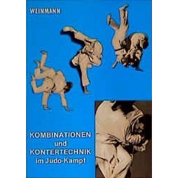 Kombinationen und Kontertechnik im Judo-Kampf, Wolfgang Weinmann