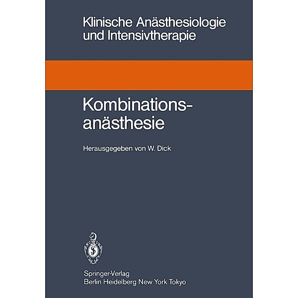 Kombinationsanästhesie / Klinische Anästhesiologie und Intensivtherapie Bd.29