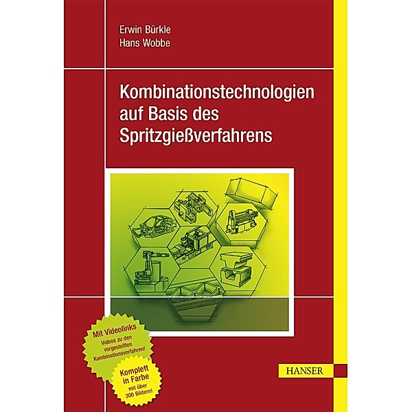 Kombinationstechnologien auf Basis des Spritzgießverfahrens, Erwin Bürkle, Hans Wobbe