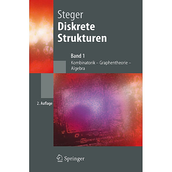 Kombinatorik - Graphentheorie - Algebra, Angelika Steger