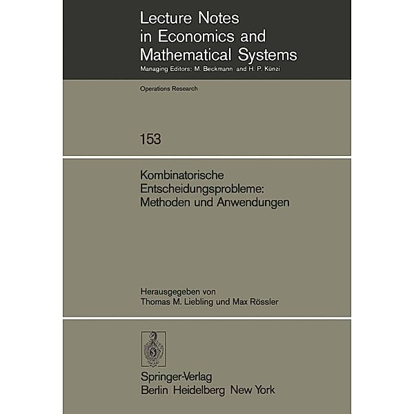 Kombinatorische Entscheidungsprobleme: Methoden und Anwendungen / Lecture Notes in Economics and Mathematical Systems Bd.153