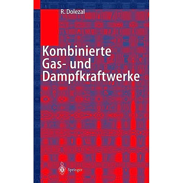 Kombinierte Gas- und Dampfkraftwerke, Richard Dolezal