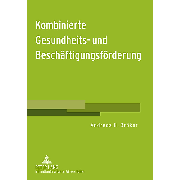 Kombinierte Gesundheits- und Beschäftigungsförderung, Andreas H. Bröker