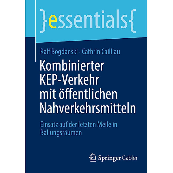 Kombinierter KEP-Verkehr mit öffentlichen Nahverkehrsmitteln, Ralf Bogdanski, Cathrin Cailliau