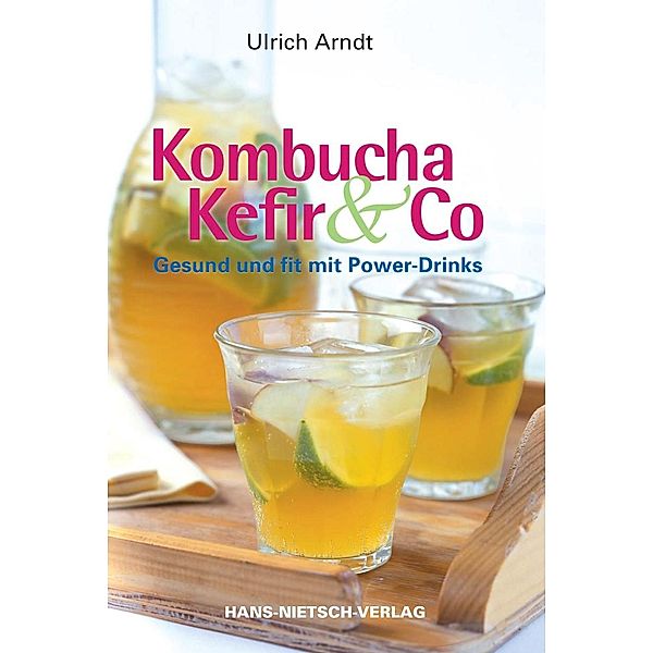 Kombucha, Kefir & Co., Ulrich Arndt