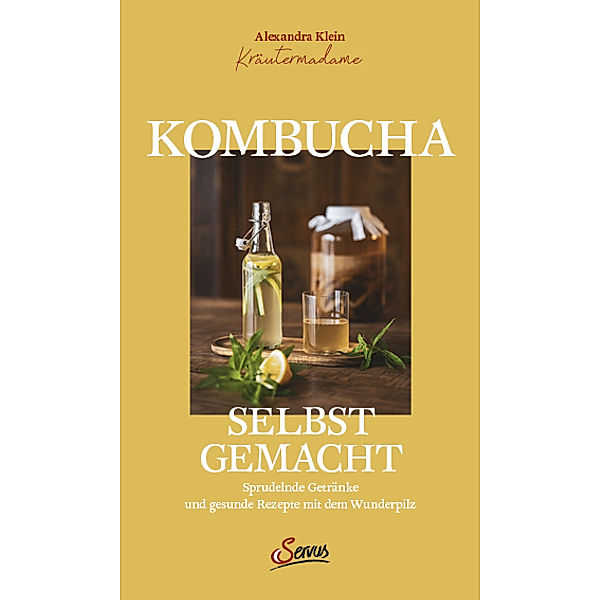 Kombucha selbst gemacht, Alexandra Klein