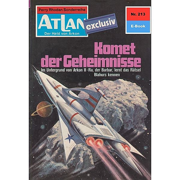 Komet der Geheimnisse (Heftroman) / Perry Rhodan - Atlan-Zyklus Der Held von Arkon (Teil 1) Bd.213, Peter Terrid