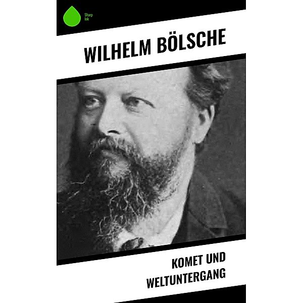 Komet und Weltuntergang, Wilhelm Bölsche