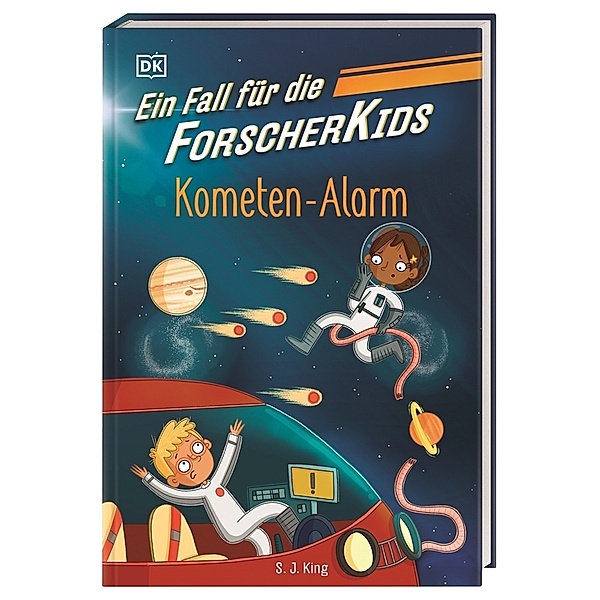 Kometen-Alarm / Ein Fall für die Forscher-Kids Bd.2, S. J. King