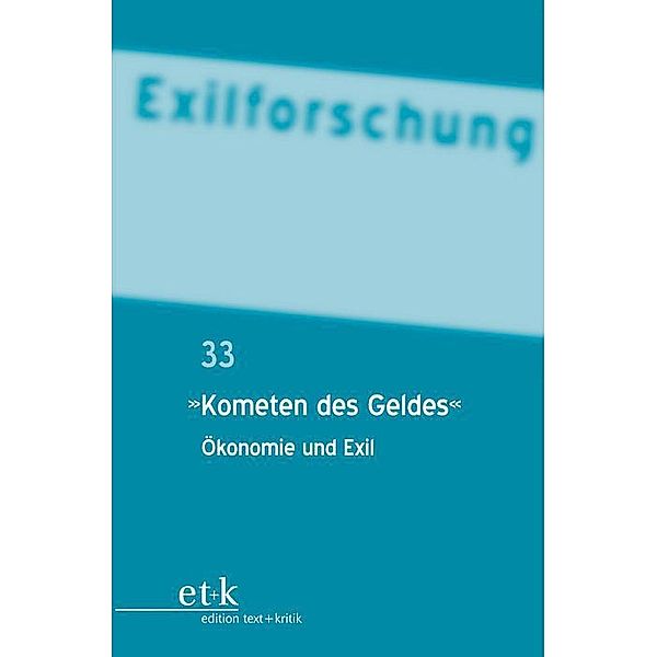 Kometen des Geldes / Exilforschung Bd.33