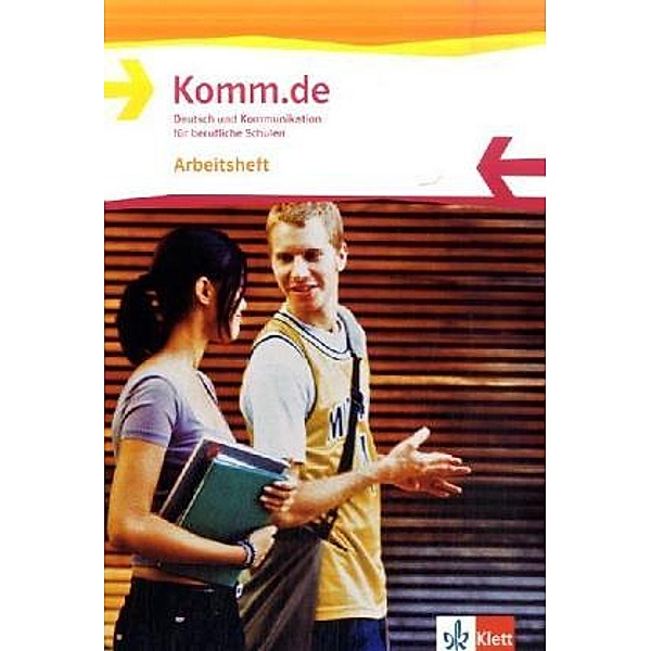 Komm.de. Deutsch und Kommunikation für berufliche Schulen / Komm.de. Deutsch und Kommunikation für berufliche Schulen. Allgemeine Ausgabe