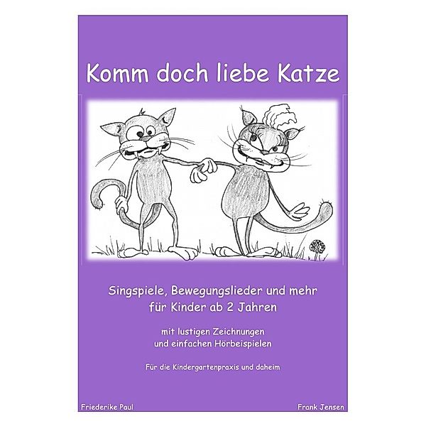 Komm doch liebe Katze, Friederike Paul