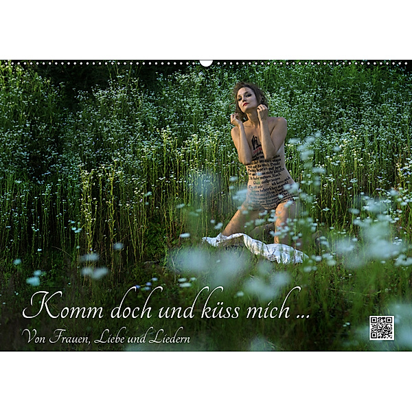 Komm doch und küss mich ... Von Frauen, Liebe und Liedern (Wandkalender 2019 DIN A2 quer), Fru.ch