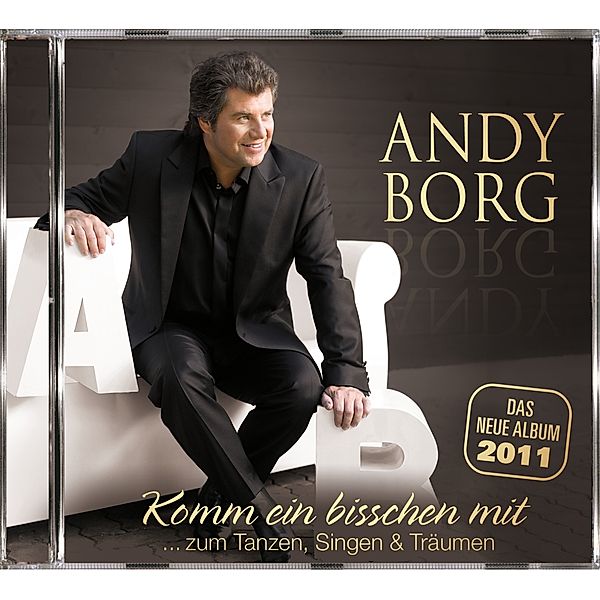 Komm ein bisschen mit zum Tanzen, Singen & Träumen, Andy Borg