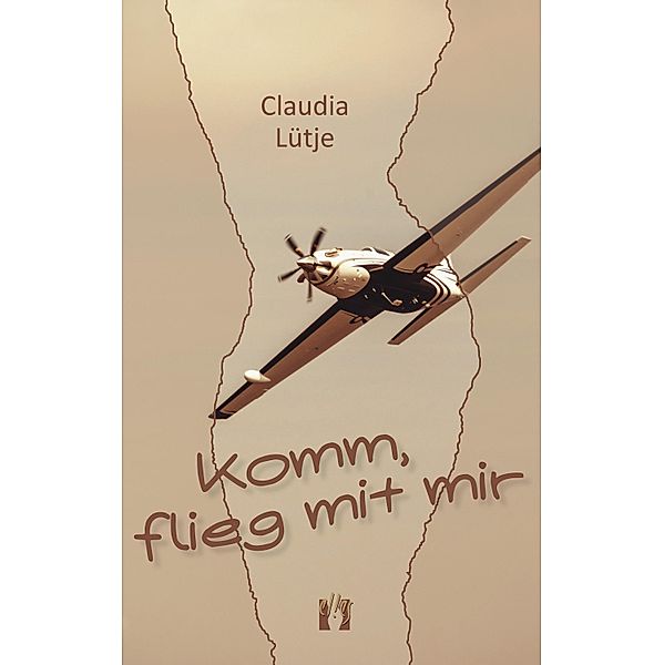 Komm, flieg mit mir, Claudia Lütje