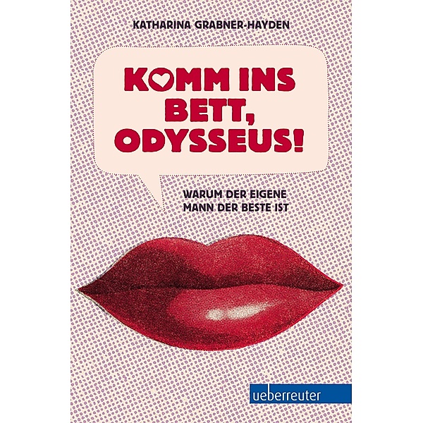 Komm ins Bett, Odysseus!, Katharina Grabner-Hayden