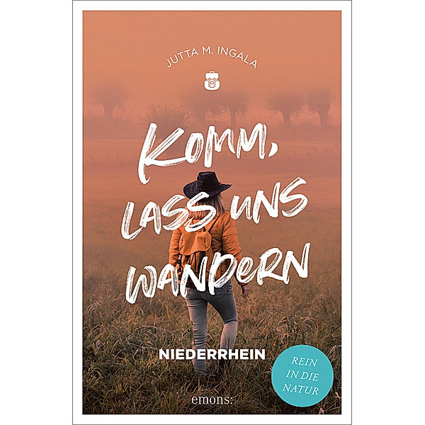 Komm, lass uns wandern. Niederrhein, Jutta M. Ingala