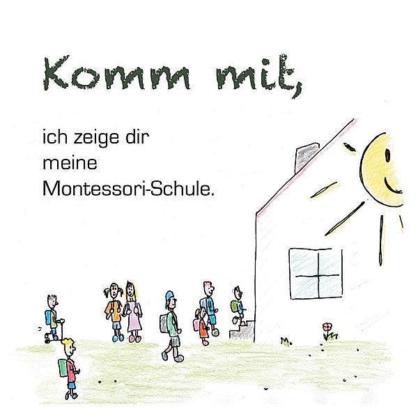 Komm mit, ich zeige dir meine Montessorischule!, Cornelia Wiedenbrüg