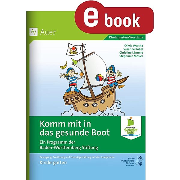 Komm mit in das gesunde Boot -  Kindergarten, O. Wartha, S. Kobel, C. Lämmle, S. Mosler