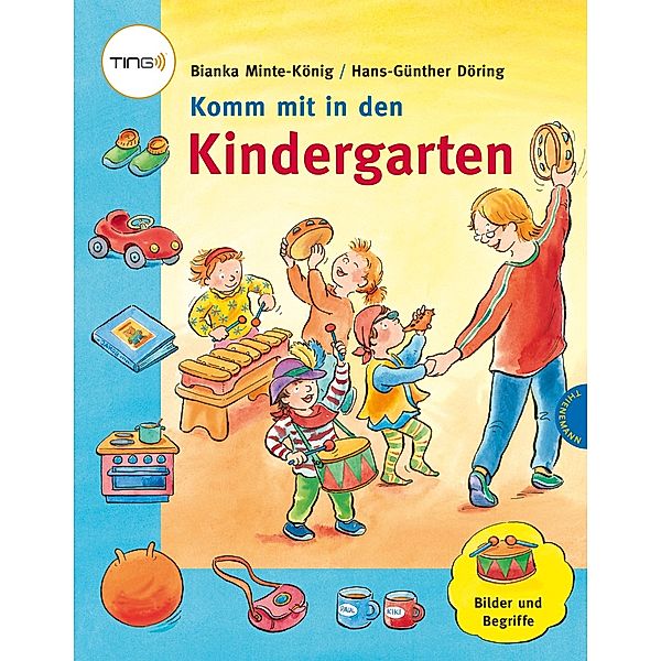 Komm mit in den Kindergarten (Ting-Ausgabe), Bianka Minte-König, Hans-Günther Döring