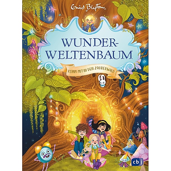 Komm mit in den Zauberwald / Wunderweltenbaum Bd.1, Enid Blyton