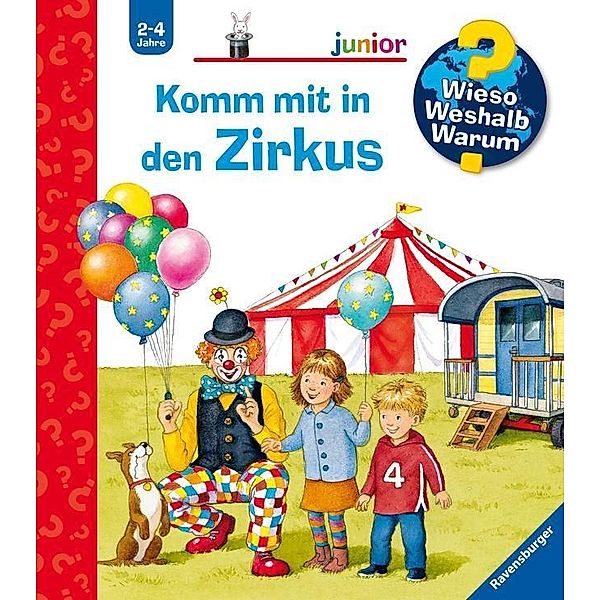 Komm mit in den Zirkus / Wieso? Weshalb? Warum? Junior Bd.57, Patricia Mennen