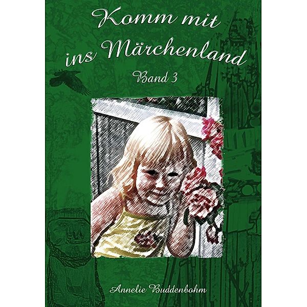 Komm mit ins Märchenland, Annelie Buddenbohm