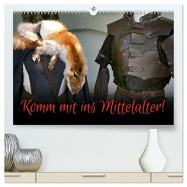 Komm mit ins Mittelalter! (hochwertiger Premium Wandkalender 2024 DIN A2 quer), Kunstdruck in Hochglanz, Maria Reichenauer