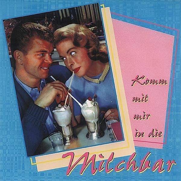 Komm  Mit Mir In Die Milch Bar, Diverse Interpreten