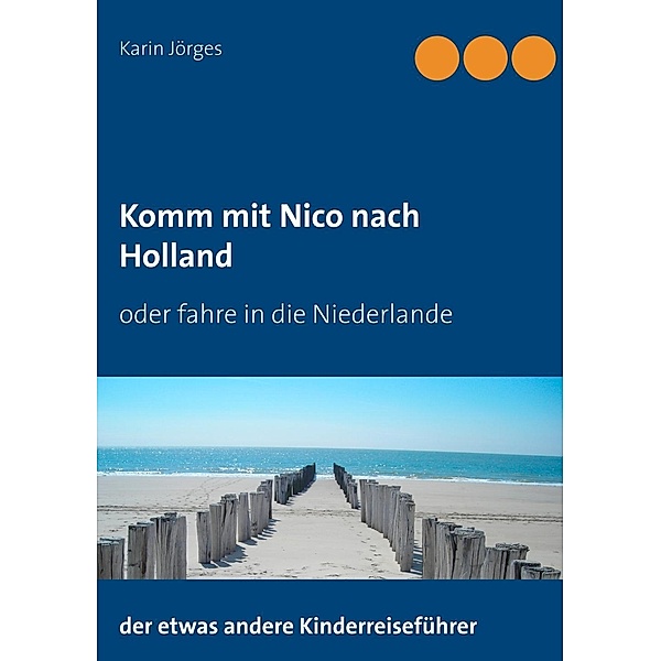 Komm mit Nico nach Holland, Karin Jörges