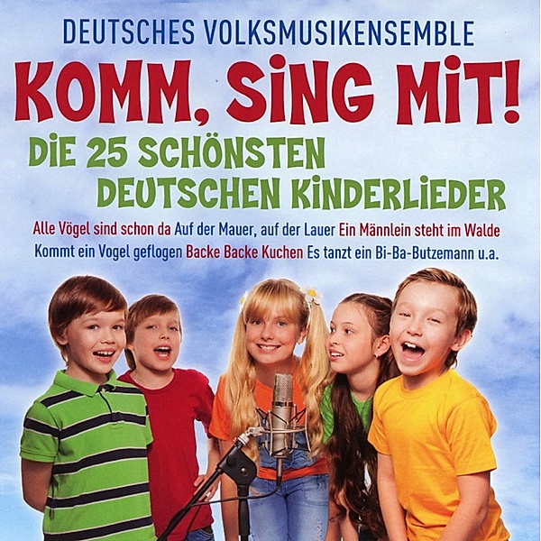 Komm mit, sing mit - Die 25 schönsten Kinderlieder, Deutsches Volksmusikensemble