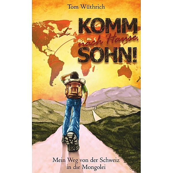 Komm nach Hause, Sohn!, Tom Wüthrich